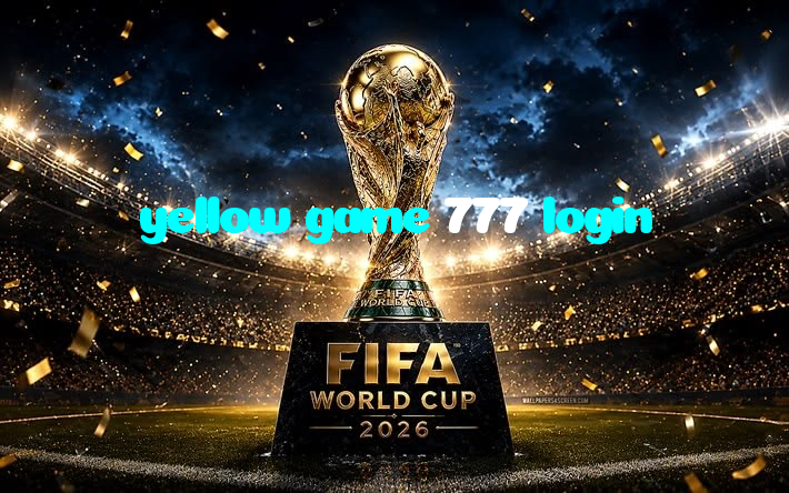 yellow game 777 login